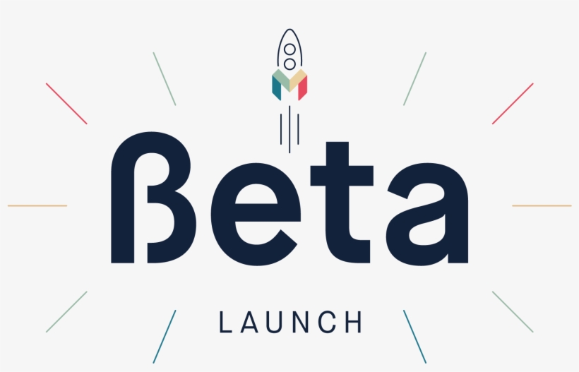 BETA LAUNCH OPPORTUNITY