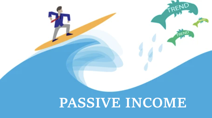 Catching The Passive Income Wave